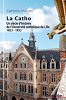 La Catho. Un siècle d'histoire de l'Université Catholique de Lille